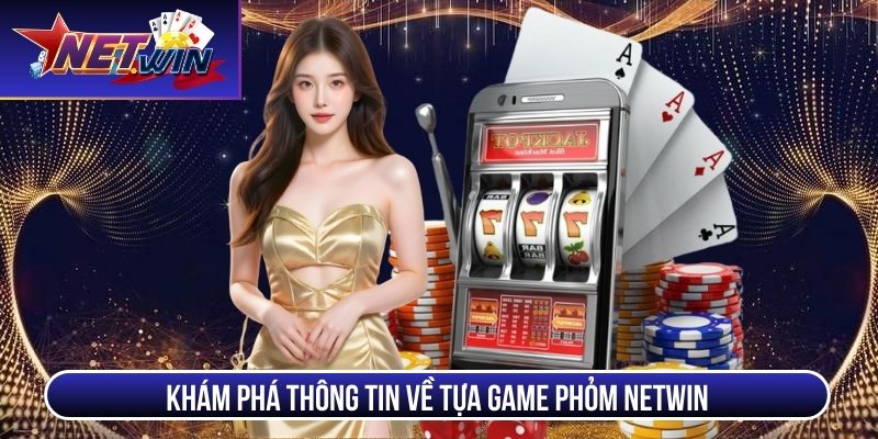 phom netwin kham pha