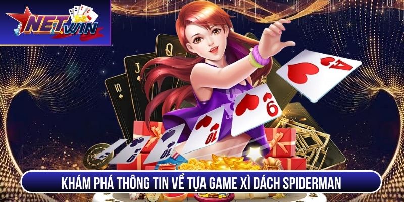 xi dach spiderman kham pha
